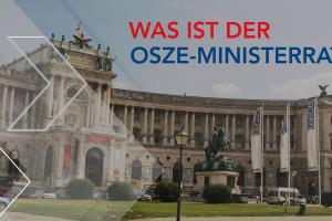 thumbnail: Was ist der OSZE-Ministerrat? (OSCE)