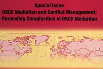 The subtitle of this special issue of the journal Security and Human Rights is “Unraveling Complexities in OSCE Mediation”. And indeed, “complexity” is the word that best sums up the practice, challenges and potential of the OSCE’s role as a mediator...