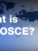 thumbnail for the "What is the OSCE?" video (OSCE)