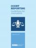 This guide helps journalists to report more effectively from courts in a professional manner and in line with codes of journalism ethics and conduct.