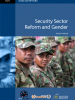 Gender and Security Sector Reform Toolkit - Tool 1: Security Sector Reform and Gender (OSCE)
