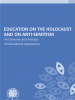 Education on the Holocaust and on Anti-Semitism: An Overview and Analysis of Educational Approaches (OSCE)