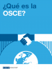 ¿Qué es la OSCE? (OSCE)