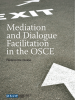 Mediation and Dialogue Facilitation in the OSCE. (OSCE)