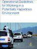 Cover of Operational Guidelines for Working in a Potentially Hazardous Environment. (OSCE)