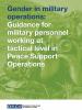 Cover for the handbook "Gender in military operations: Guidance for military personnel working at tactical level in Peace Support Operations" (OSCE)