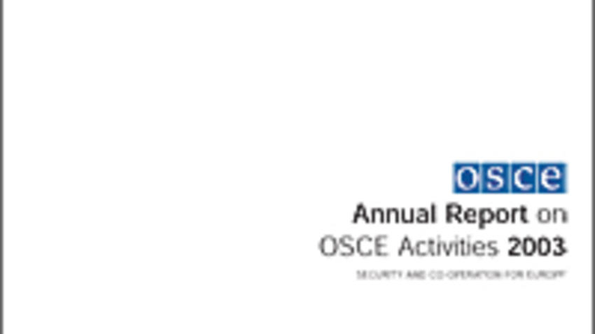 OSCE Annual Report 2003 | Organization for Security and Co-operation in ...
