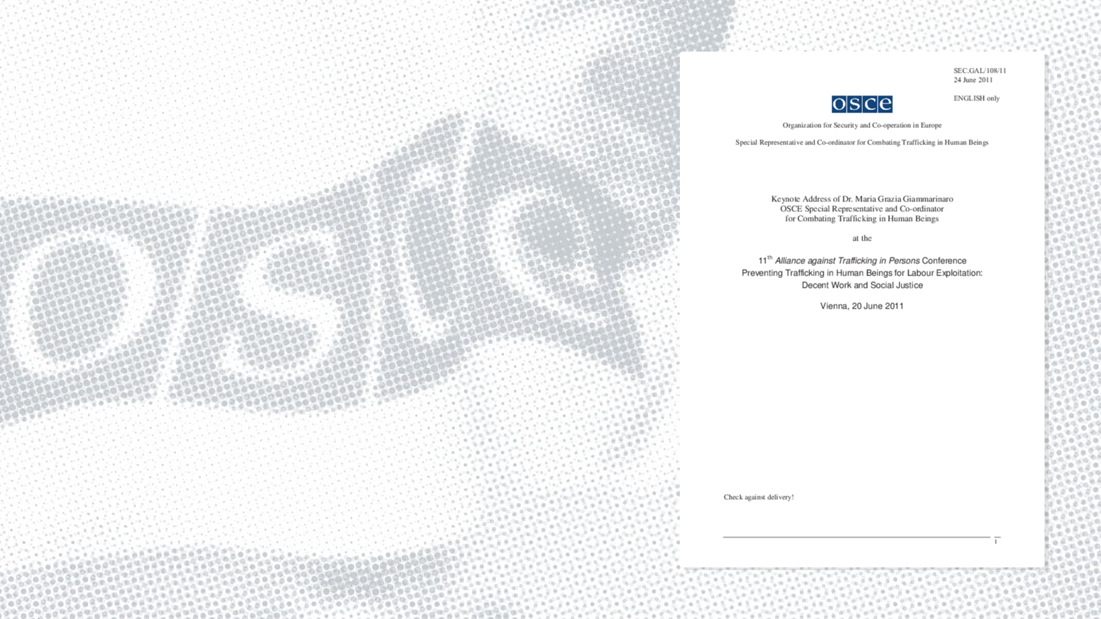 Keynote Address of OSCE Special Representative and Co-ordinator for Combating Trafficking in Human Beings, Dr. Maria Grazia Giammarinaro Keynote Address of OSCE Special Representative and Co-ordinator for Combating Trafficking in Human Beings, Dr. Maria Grazia Giammarinaro