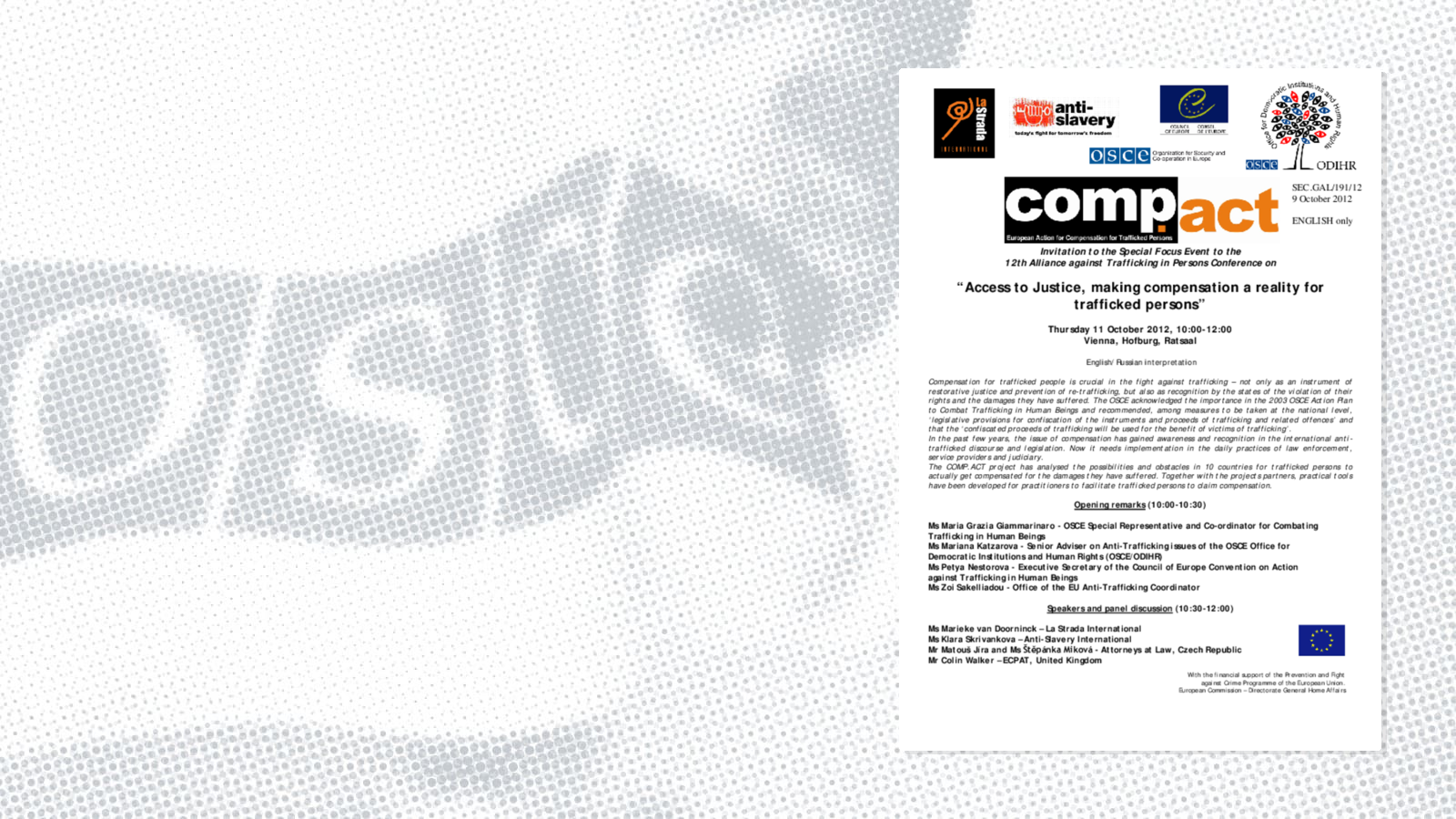 Agenda for special event by European Action for Compensation for Trafficked Persons (COMP.ACT) on 11 October 2012 Agenda for special event by European Action for Compensation for Trafficked Persons (COMP.ACT) on 11 October 2012