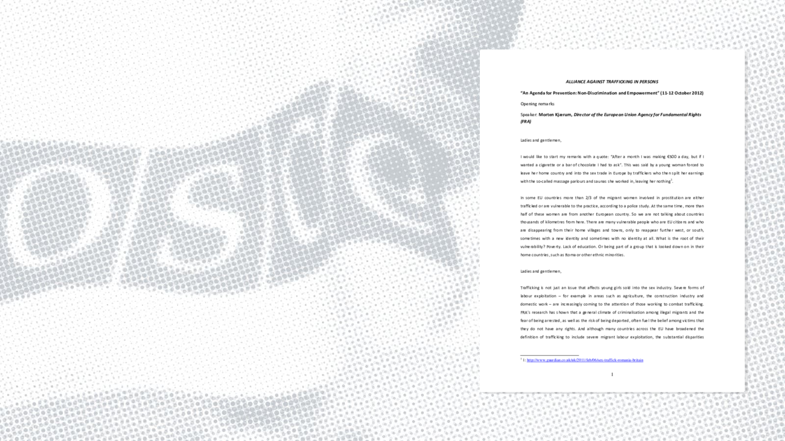 Opening: Speech by Morten Kjaerum, Director, European Union Agency for Fundamental Rights Opening: Speech by Morten Kjaerum, Director, European Union Agency for Fundamental Rights