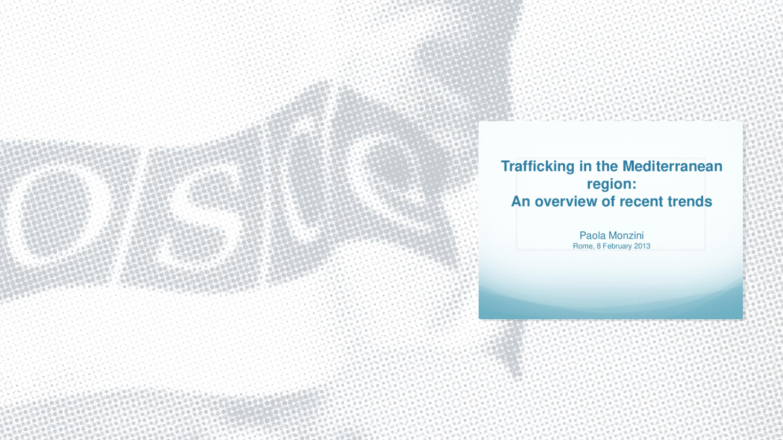 Presentation by Paola Monzini: Trafficking in the Mediterranean region: An overview of recent trends