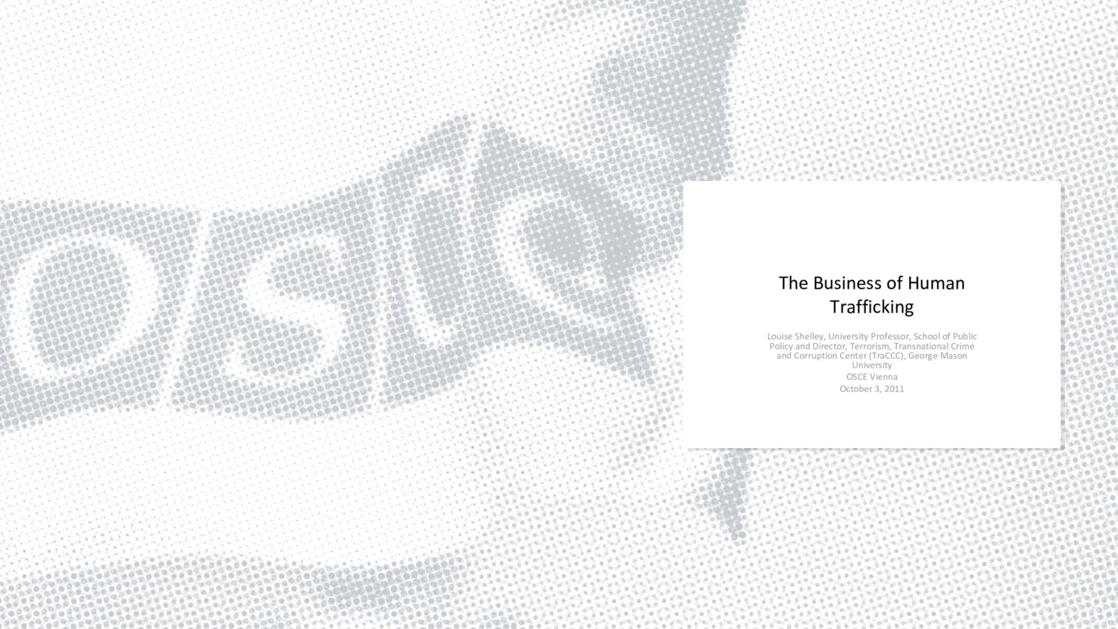 Presentation by Louise Shelley, Director of Terrorism, Transnational Crime and Corruption Centre, Professor at George Mason University