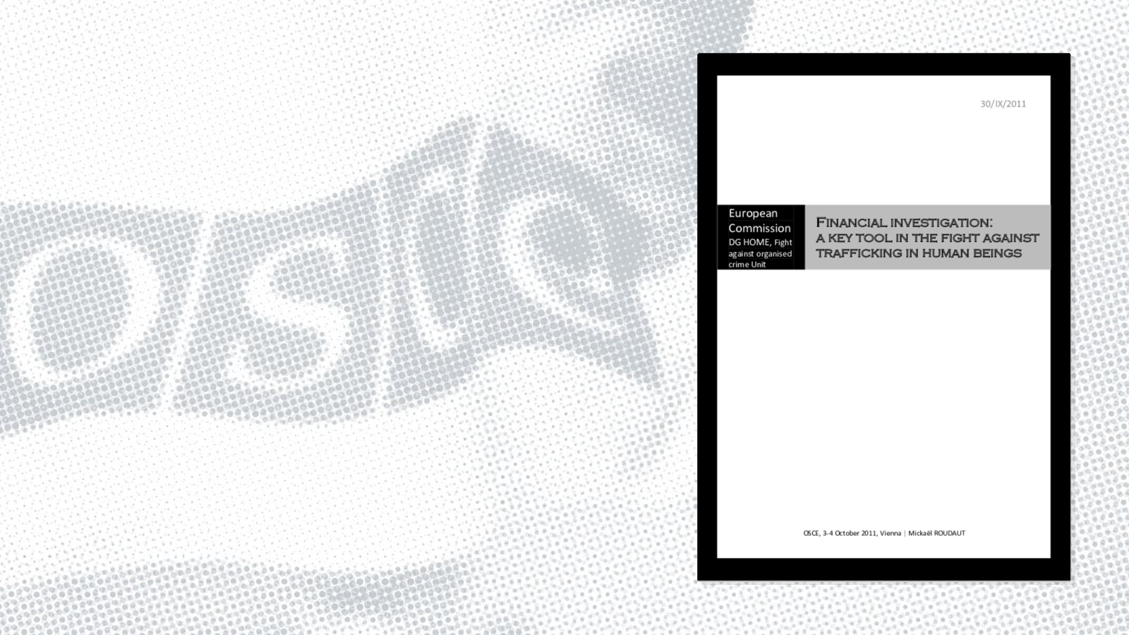 Presentation by Mickael Roudaut, Unit A2 Fight against Organised Crime, DG Home Affairs, European Commission