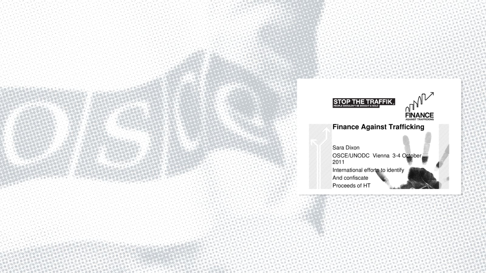 Presentation by Sara Dixon, Co-Chair, Finance Against Trafficking, STOP THE TRAFFIK