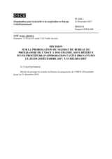 Le Conseil permanent a soumis la décision sur la prorogation du mandat du Bureau du programme à Douchanbé à une procédure d’approbation tacite prenant fin le jeudi 28 décembre 2017 à 15 heures HEC