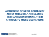 Awareness of Media Community about Media Self-regulation Mechanisms in Ukraine, Their Attitude to These Mechanisms