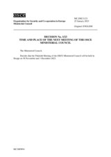 DECISION No. 1/23 TIME AND PLACE OF THE NEXT MEETING OF THE OSCE MINISTERIAL COUNCIL