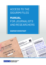 Access to the Sigurimi files: Manual for journalists and researchers