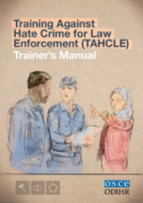 Training Against Hate Crimes for Law Enforcement (TAHCLE) - Trainer's Manual Training Against Hate Crimes for Law Enforcement (TAHCLE) - Trainer's Manual