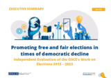 Executive Summary: Independent Evaluation of the OSCE’s Work on Elections 2013 – 2023