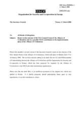 Report by the Secretary General on the outcome of the First Annual Forum of the Alliance of Civilizations and on a possible OSCE contribution to the implementation phase