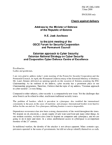 Address by the Minister of Defence of the Republic of Estonia, Jaak Aaviksoo: "Estonian approach to Cyber Security: Estonian National Strategy on Cyber Security and Cooperative Cyber Defence Centre of Excellence"