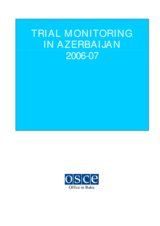 Trial Monitoring in Azerbaijan 2006-07 Trial Monitoring in Azerbaijan 2006-07