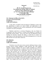 Statement by H.E. Dr. Sorajak Kasemsuvan Vice Minister for Foreign Affairs of Thailand on "Terrorism, Tolerance and Trafficking"