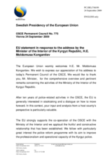 Statement by the Swedish Presidency of the Council of the European Union in response to the address by the Minister of Interior Affairs of Kyrgyzstan, Lt. gen. of police M. T. Kongantiev