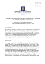 Statement by the Delegation of Norway in response to the address by the Chairman-in-Office of the OSCE, Secretary of State and Minister for Foreign Affairs of the Republic of Kazakhstan, Kanat Saudabayev