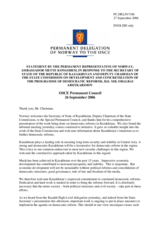 Statement by the Delegation of Norway in response to the address by H.E. Oralbai Abdykarimov, Secretary of State of Kazakhstan and Deputy Chairman of the State Commission on Development and Concretization of the Programme of Democratic Reforms