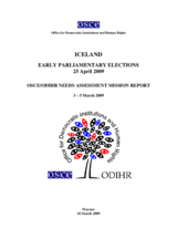 Iceland, Parliamentary Elections, 25 April 2009: Needs Assessment Mission Report Iceland, Parliamentary Elections, 25 April 2009: Needs Assessment Mission Report