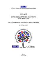 Ireland, Parliamentary Elections, 24 May 2007: Needs Assessment Mission Report Ireland, Parliamentary Elections, 24 May 2007: Needs Assessment Mission Report