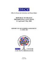 France, Presidential Election, 21 April and 5 May 2002: Assessment Report France, Presidential Election, 21 April and 5 May 2002: Assessment Report