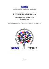 Azerbaijan, Presidential Election, 15 October 2008: Final Report Azerbaijan, Presidential Election, 15 October 2008: Final Report