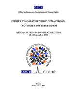 Former Yugoslav Republic of Macedonia, Referendum, 7 November 2004: Expert-Visit Report Former Yugoslav Republic of Macedonia, Referendum, 7 November 2004: Expert-Visit Report