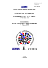 Azerbaijan, Parliamentary Elections, 6 November 2005: Needs Assessment Mission Report Azerbaijan, Parliamentary Elections, 6 November 2005: Needs Assessment Mission Report