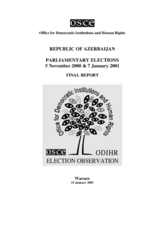 Azerbaijan, Parliamentary Elections, 5 November 2000 and 7 January 2001: Final Report Azerbaijan, Parliamentary Elections, 5 November 2000 and 7 January 2001: Final Report