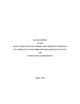 Azerbaijan, Parliamentary Elections and Constitutional Referendum, 12 November 1995: OSCE/UN Report Azerbaijan, Parliamentary Elections and Constitutional Referendum, 12 November 1995: OSCE/UN Report
