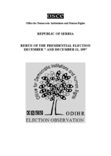 Serbia, Repeat Presidential Election, 7 and 21 December 1997: Final Report Serbia, Repeat Presidential Election, 7 and 21 December 1997: Final Report