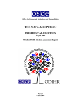 Slovakia, Presidential Election, 3 April 2004: Final Report Slovakia, Presidential Election, 3 April 2004: Final Report