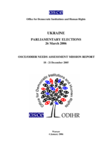 Ukraine, Parliamentary Elections, 26 March 2006: Needs Assessment Mission Report Ukraine, Parliamentary Elections, 26 March 2006: Needs Assessment Mission Report