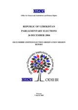 Uzbekistan, Parliamentary Elections, 26 December 2004: Final Report Uzbekistan, Parliamentary Elections, 26 December 2004: Final Report