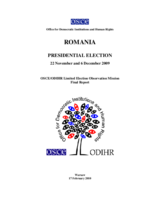 Romania, Presidential Election, 22 November and 6 December 2009: Final Report Romania, Presidential Election, 22 November and 6 December 2009: Final Report