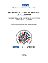 Former Yugoslav Republic of Macedonia, Presidential and Municipal Elections, 22 March and 5 April 2009: Final Report Former Yugoslav Republic of Macedonia, Presidential and Municipal Elections, 22 March and 5 April 2009: Final Report