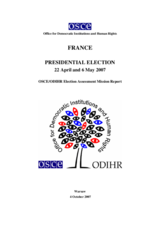 France, Presidential Election, 22 April and 6 May 2007: Final Report France, Presidential Election, 22 April and 6 May 2007: Final Report