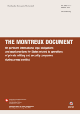 The Montreux Document on pertinent international legal obligations and good practices for States related to operations of private military and security companies during armed conflict