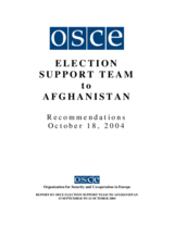 Afghanistan, Presidential Election, 9 October 2004: Fnal Report with Recommendations Afghanistan, Presidential Election, 9 October 2004: Fnal Report with Recommendations