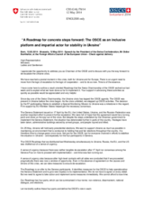 A Roadmap for concrete steps forward: The OSCE as an inclusive platform and impartial actor for stability in Ukraine A Roadmap for concrete steps forward: The OSCE as an inclusive platform and impartial actor for stability in Ukraine