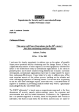 Statement by the Director of the Conflict Prevention Centre at the conference "Challenges of Change: The nature of Peace Operations in the 21st century and the continuing need for reform" Statement by the Director of the Conflict Prevention Centre at the conference "Challenges of Change: The nature of Peace Operations in the 21st century and the continuing need for reform"